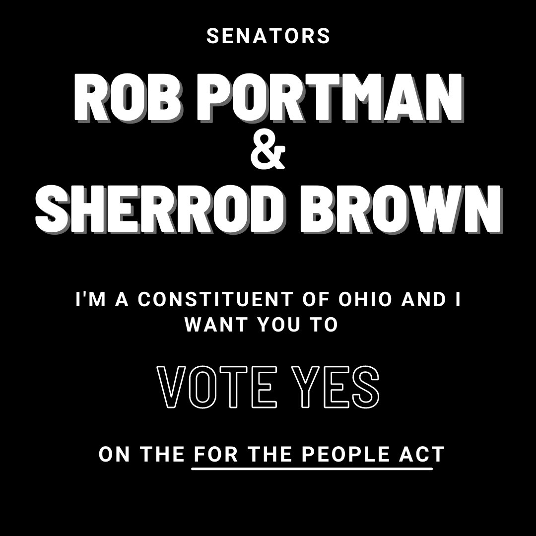 Hey @senrobportman @sensherrodbrown, I am your constituent and I support voting access for all Americans. Vote YES on the #ForthePeopleAct (S1) #CallOutYourSenators