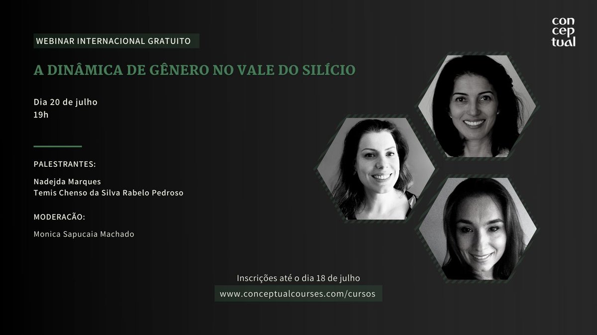 conceptualgc's tweet photo. Webinar Internacional Gratuito “Mulheres e Tecnologia: A dinâmica de gênero no Vale do Silício”

Dia 20/07, às 19h

Participantes: 
Drª Nadejda Marques
Mª Temis Chenso da Silva Rabelo Pedroso

Moderadora:
Drª Monica Sapucaia Machado

Inscrições em https://t.co/J5J7PObiki https://t.co/sU2ghA3Uyi