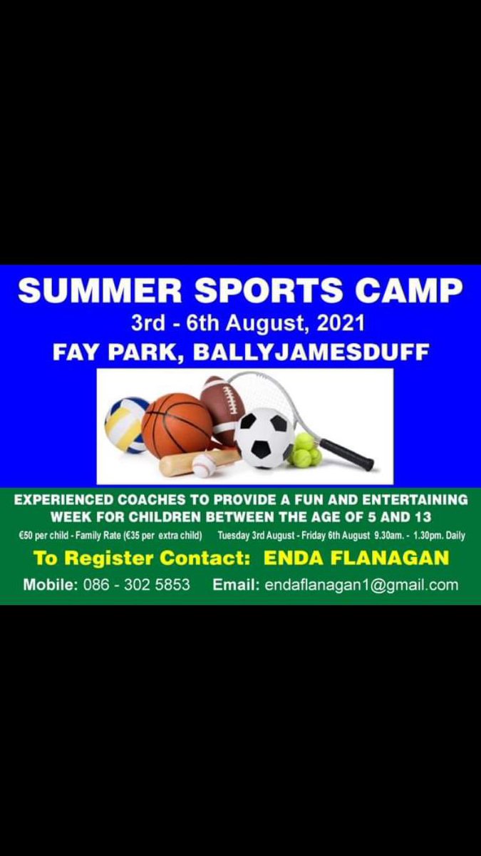 Summer sports camp returns on the 3rd - 6th of August to Fay Park BJD.
Looking forward to an fun action packed week of Gaelic football, soccer, tag rugby, rounders and plenty more. Prizes to be won daily.
Please contact Enda on 0863025853 or endaflanagan1@gmail.com to register.