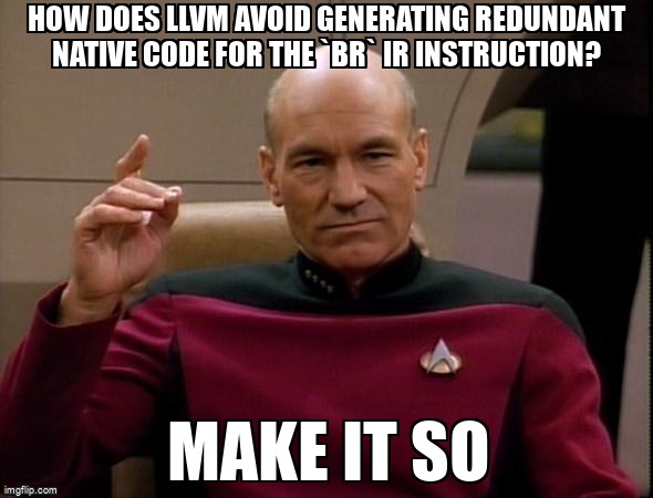overflow_meme's tweet image. How does LLVM avoid generating redundant native code for the `br` IR instruction? stackoverflow.com/questions/6789… #compilerconstruction #compileroptimization #assembly #llvmir #llvm