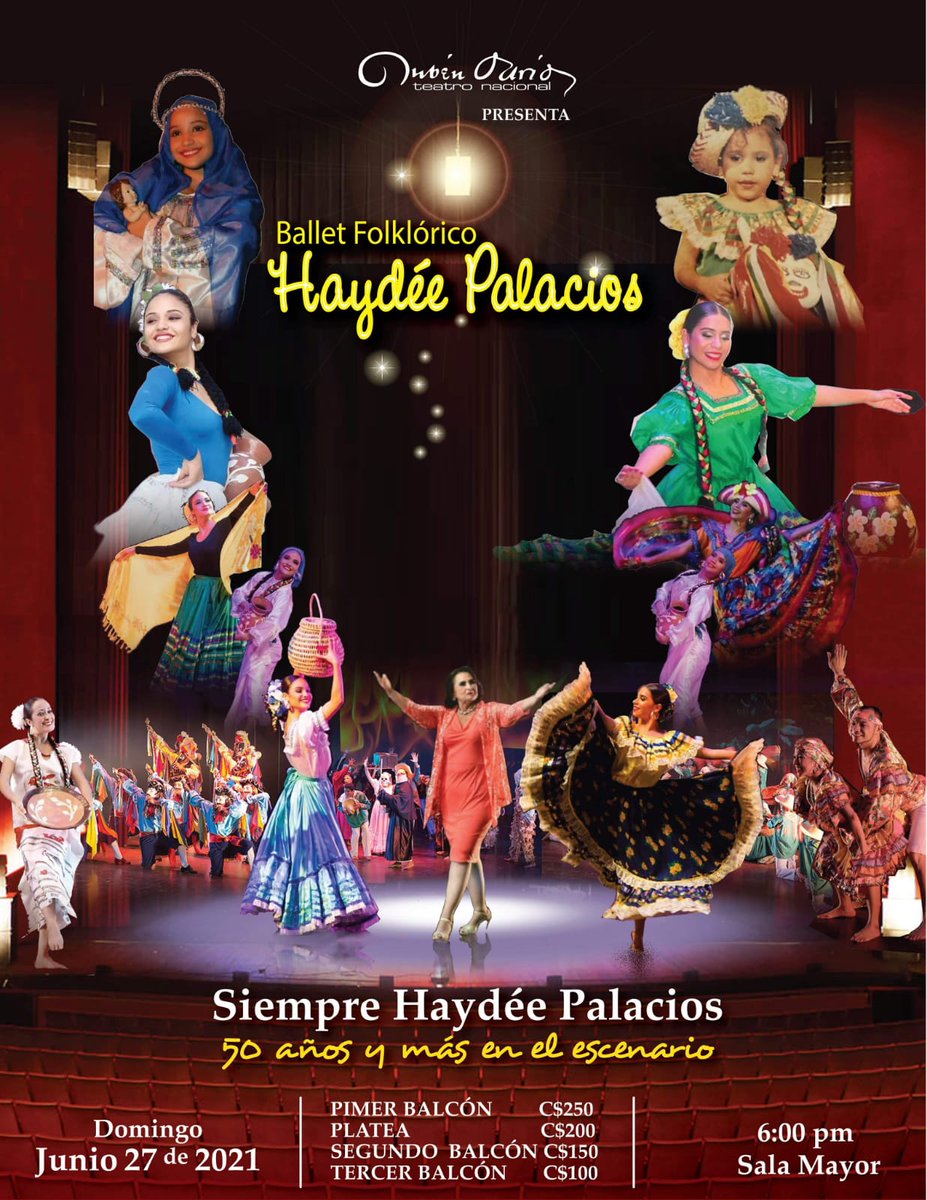El Teatro Nacional Rubén Darío y el Ballet Folklórico Haydee Palacios presentan: 

𝐒𝐢𝐞𝐦𝐩𝐫𝐞 𝐇𝐚𝐲𝐝é𝐞 𝐏𝐚𝐥𝐚𝐜𝐢𝐨𝐬
𝟓𝟎 𝐚ñ𝐨𝐬 𝐲 𝐦á𝐬 𝐞𝐧 𝐞𝐥 𝐞𝐬𝐜𝐞𝐧𝐚𝐫𝐢𝐨

Domingo 27 de junio
Sala Mayor
6:00 PM

Boletos a la venta en la taquilla del Teatro
