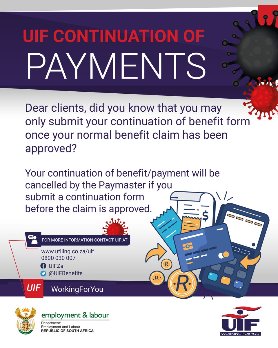 #UIF clients may only submit a continuation of benefit form once the normal benefit claim has been approved.

Your continuation of benefit/payment will be cancelled by the Paymaster if you submit a continuation form before the claim is approved.