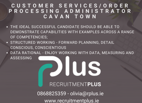 Fantastic opportunity for a Customer Service/ Order Processing Administrator based in Cavan town. Send your CV to olivia@rplus.ie or call 0868825359 today!