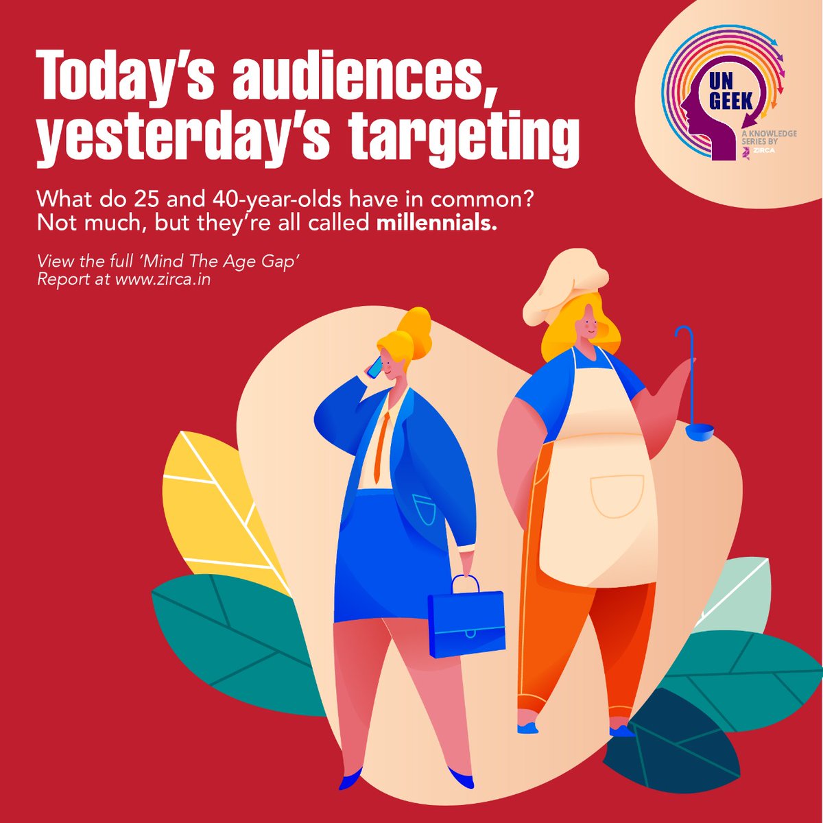 Though separated by 15 years, the oldest and youngest millennials are still grouped in the same category. It's time to change that glaring oversight.

Read our 'Mind The Age Gap' whitepaper at zirca.in/mind-the-age-g….