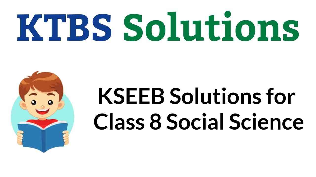 KSEEB Solutions  Social science, Solutions, Class 8