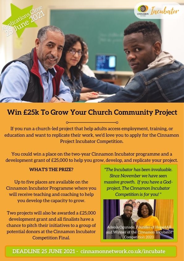 marciadixonpr's tweet image. WIN £25k TO GROW YOUR CHURCH COMMUNITY PROJECT

Cinnamon Network are searching for church-led projects that help adults access employment, training, or education 

Deadline is 25 June 2021. 
Click cinnamonnetwork.co.uk/incubate to apply
#churchprojects