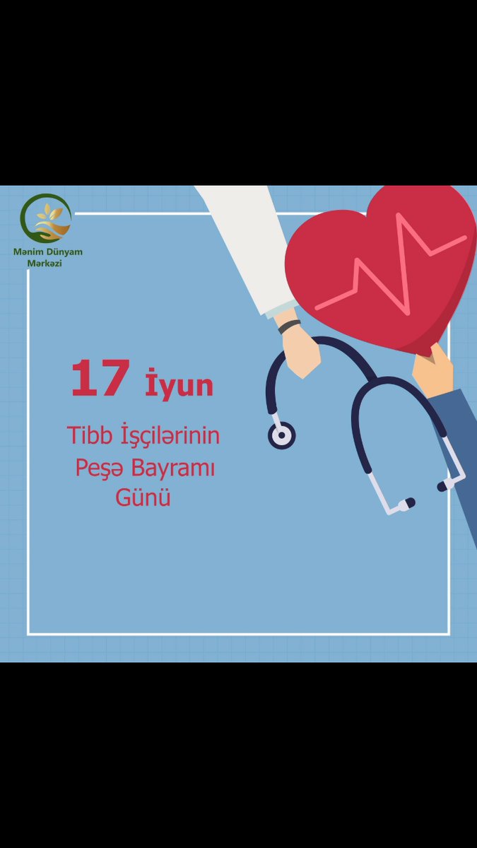 MdSosial's tweet photo. 17 iyun–Tibb İşçilərinin Peşə Bayramı Günü. 4 iyun 2001-ci il tarixli sərəncamına əsasən hər il 17 iyun Azərbaycan Respublikası tibb işçilərinin peşə bayramı günü kimi qeyd olunur.
#17iyun #TibbİşçilərininPeşəBayramıGünü #səhiyyə #tibb #MənimDünyam #Yaşam komandası https://t.co/HxH26pYixS