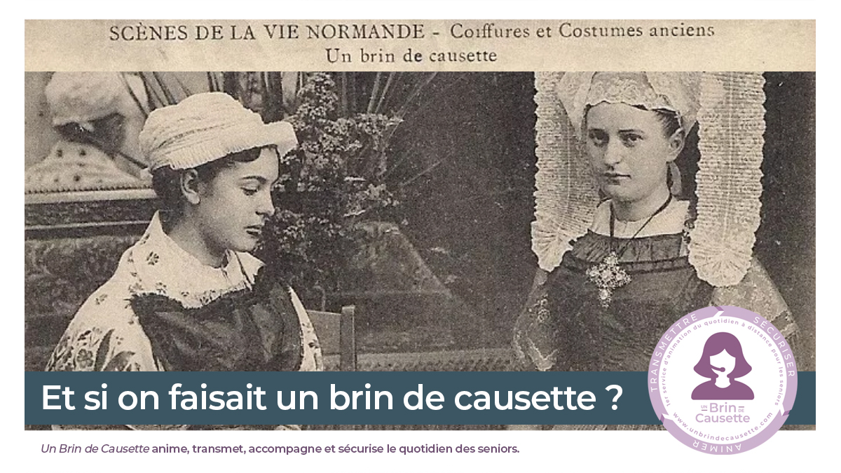 Et si on faisait un brin de causette en Normandie ? 
@1brin2causette anime, transmet, accompagne et sécurise le quotidien des seniors. unbrindecausette.com