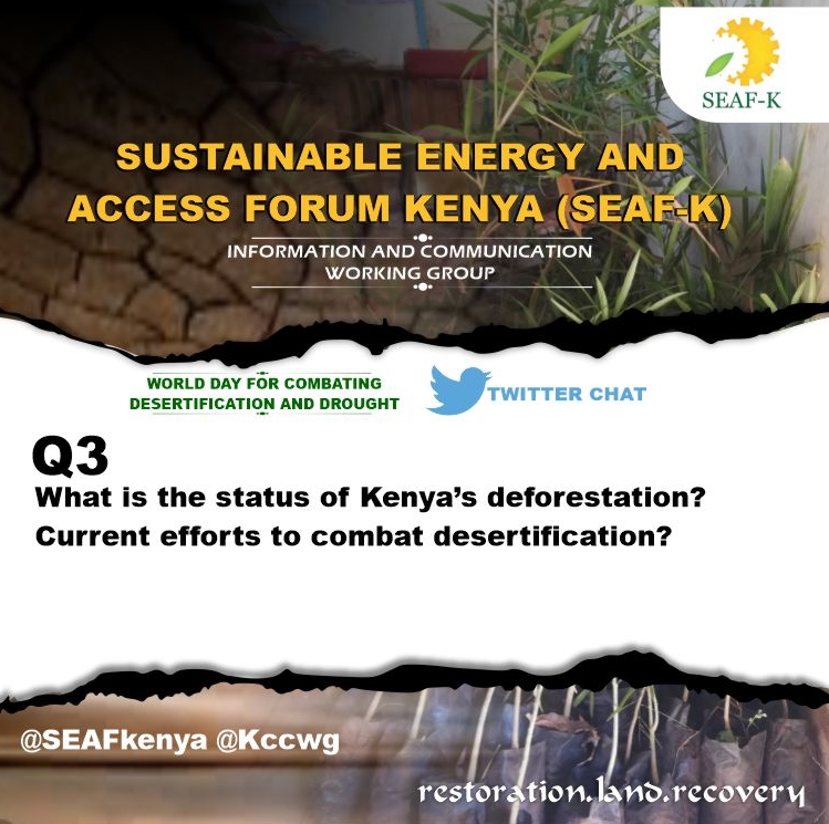 Q3.What is the status of Kenya's deforestation? Current efforts to combat desertification? #WorldDesertificationAndDroughtDay #RestorationLandRecovery