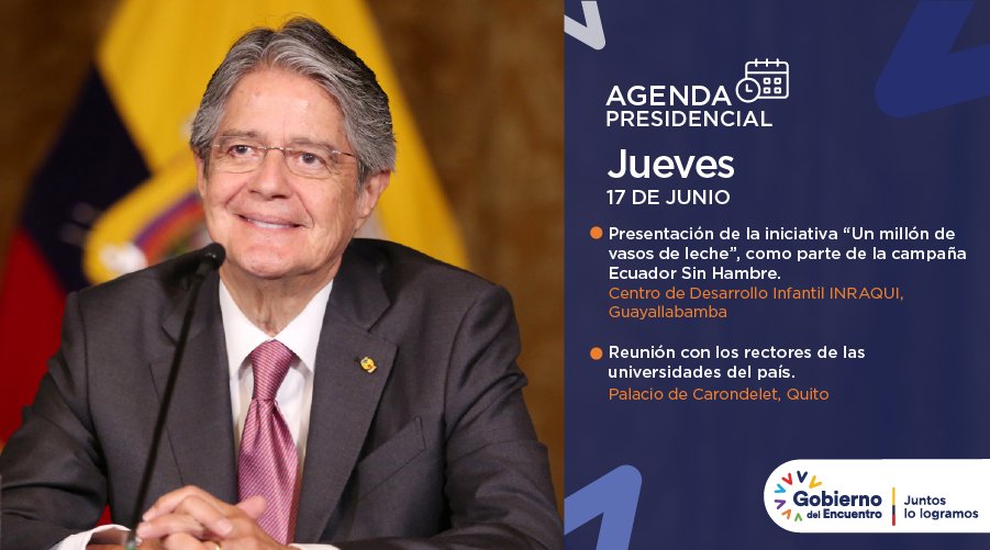 Presidencia_Ec's tweet photo. AGENDA PRESIDENCIAL | Conoce las actividades oficiales que cumplirá el presidente de la República, @LassoGuillermo, este jueves 17 de junio.

#GobiernoDelEncuentro
#JuntosLoLogramos https://t.co/glMMZ01Ez2