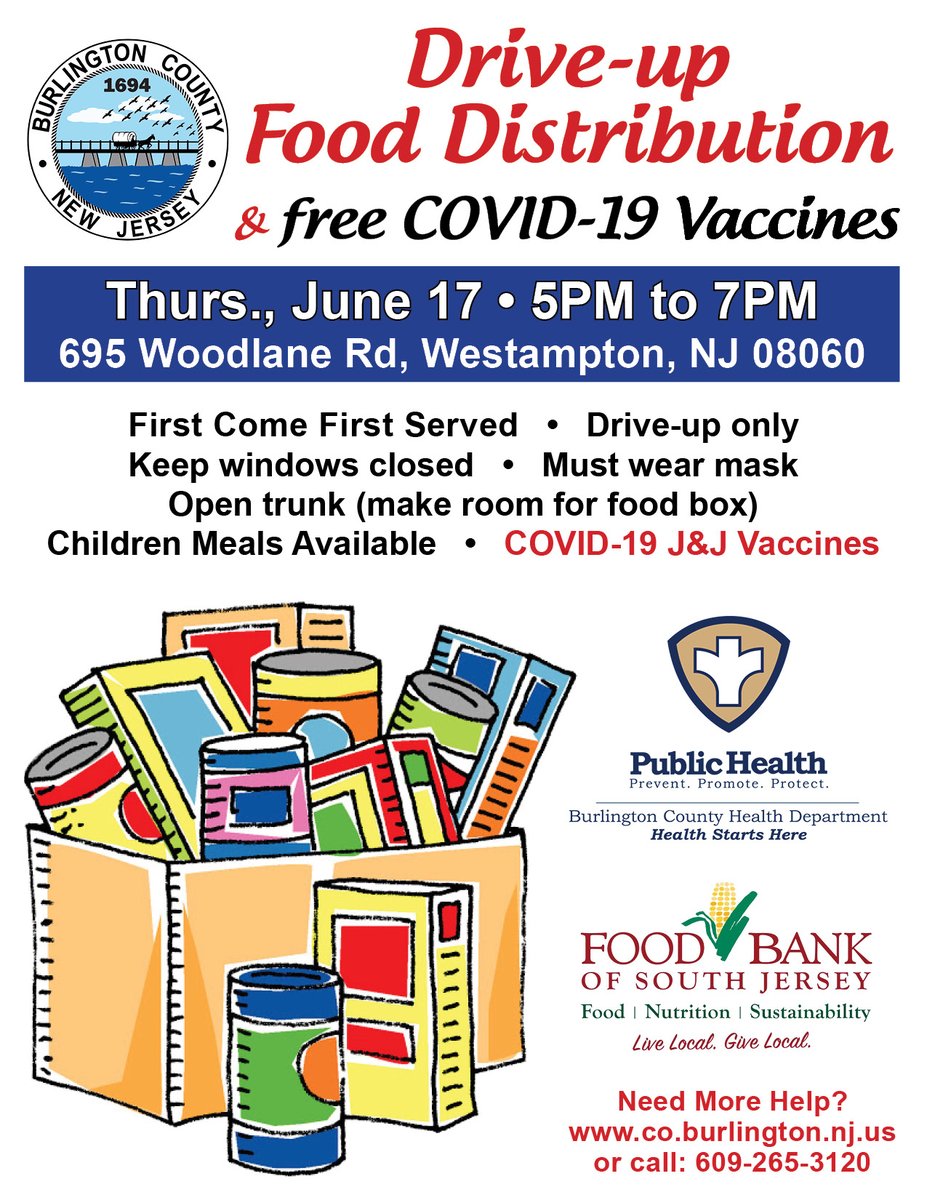 FOOD DISTRIBUTION TODAY: Drive-Up Food Distribution in BURLINGTON COUNTY coming up THURSDAY, JUNE 17, 5 p.m. to 7 p.m. 695 Woodlane Road, Westampton. Please Wear Mask. Kids Meals Available! COVID-19 J&J Vaccines Available! #BurlingtonCounty #WeAreSouthJersey #FindFood