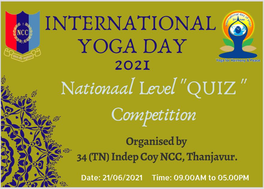 34Coy's tweet photo. Dear All,
34(TN) Indep Coy NCC, Thanjavur is going to organize National Level ‘QUIZ’ Competition on International Yoga Day.
Date &amp; Time: 21-06-2021, 09.00AM to 05.00PM
Click the link to participate: (link will be open at 09.00AM on 21st June 2021)
https://t.co/h9IdyXOEEN https://t.co/qbyfRLy8ef