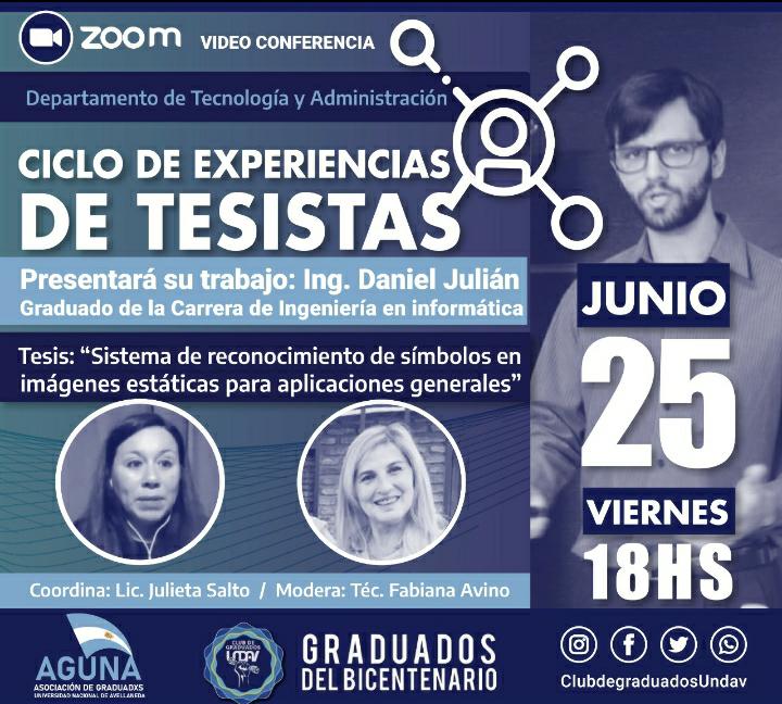 ClubGraduados's tweet photo. ✍️ Ciclo de experiencias de Tesistas
🎓Presentará su tesis: Ing. Daniel Julián - Graduado de la Carrera de Ingeniería en informática
🗒️Te esperamos el VIERNES 25/6 -18hs x ZOOM
🔗Inscribite en: https://t.co/W6wUh1bJKc
#GraduadxsDelBicentenario
#GraduadxsUNDAV
#OrgulloUndav https://t.co/t5ytE7SFtc