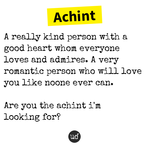 urbandictionary's tweet photo. @AchintKaur11 Achint: A really kind person with a good heart whom everyone lo... https://t.co/gSvEcCqLnE https://t.co/4G25Is86Qe