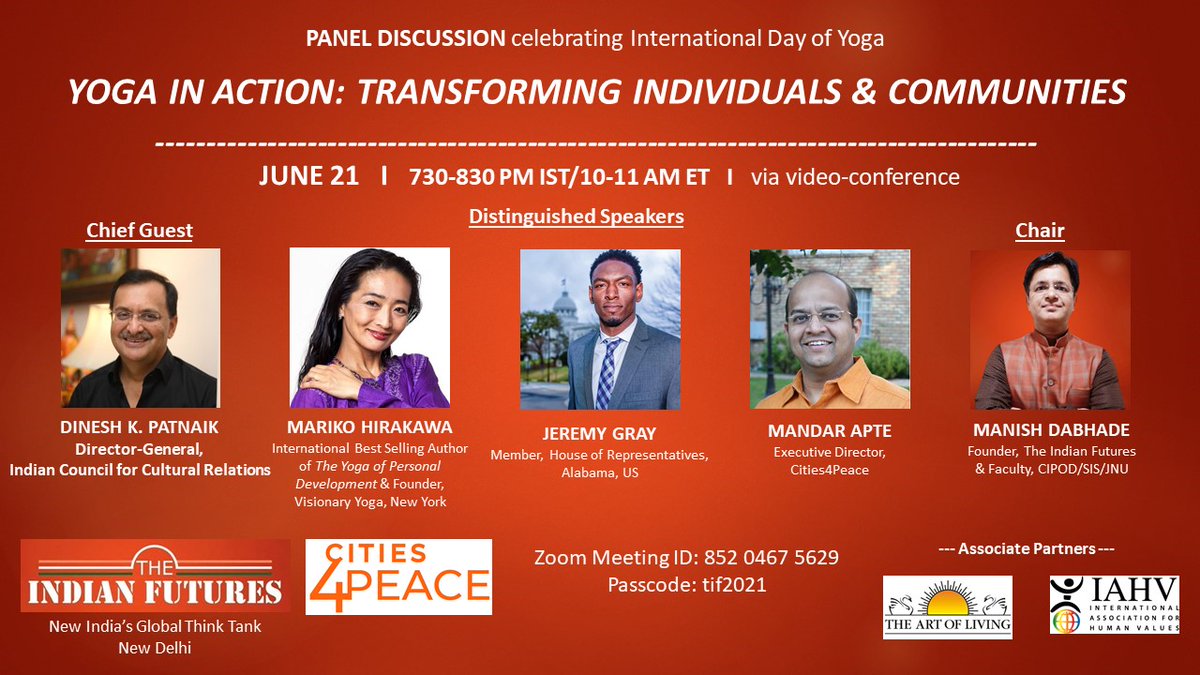 #InternationalDayOfYoga: Join us for Panel Discussion on 'Yoga in Action: Transforming Individuals & Communities' with @DineshKPatnaik, DG @ICCR_Delhi as Chief Guest & @VisionaryYoga, @RepJeremyGray & @mandarapte108 & @iManishDabhade as Chair on June 21 at 730pm IST via video !