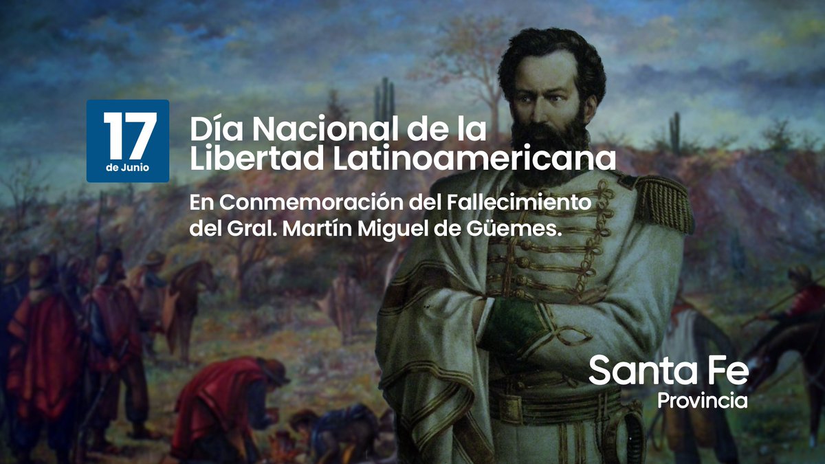 GobSantaFe's tweet photo. 17 de junio | Día Nacional de la Libertad Latinoamericana

En conmemoración al fallecimiento del General Don Martín Miguel de Güemes, héroe en las luchas por nuestra independencia. 

#SantaFeProvincia https://t.co/VwiqlZkbJx