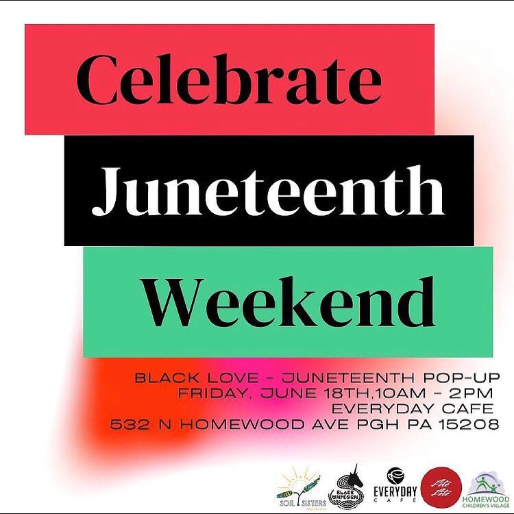 Celebrate Juneteenth this weekend! 
<a href="/EverydayCafePgh/">EverydayCafePgh</a> 
@BlackUnicornLIT 
<a href="/SOILsisters/">The Soil Sisters</a> 

#ItTakesAVillage
#HomewoodIsHappening
#IAmHomewood
#HCV15208
#Juneteenth