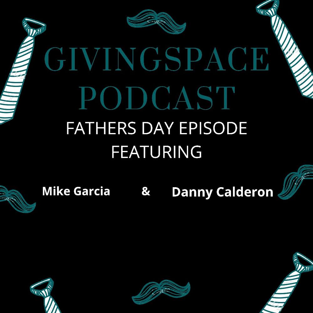 GivingSpacePod's tweet image. Part 1 of our conversation about #fatherhood and raising kids in 2021 with friends of the show Mike Garcia and Danny Calderon drops today! #dads #fathersday #raisingkids #latinodads #culture
