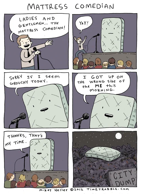 here's an old comic about a mattress comedian 