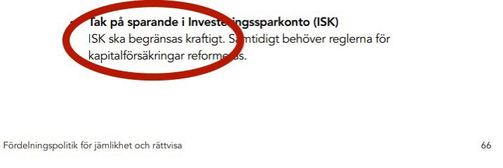 Nyss sade statsministern i riksdagen: ”Ingen har sagt att ISK ska begränsas kraftigt, det är nog Hampus Hagmans egna ord”. 
Lägger detta, ur S-arbetsgruppens rapport här. 
Dock, mkt bra om man backar och inte väljer att gå vidare med arbetsgruppens förslag!#rörintevårtsparande