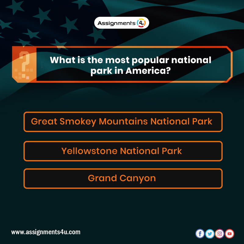 Assignmentsa4u's tweet image. What is the most popular national park in America? It really needs to know everyone.
The answer is given below please comment right ans.
To get more Quiz about America please follow &amp;amp; like our page.
#HomeworkHelpCanada #HomeworkHelpUSA #askHHG #homeworkhelptoronto #AssignmentHelp