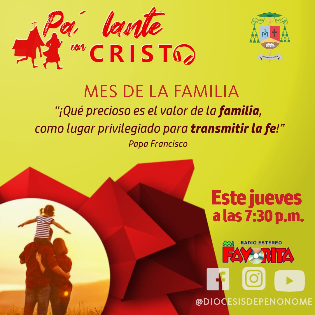 Programa Diocesano "Pa' lante con Cristo", hoy jueves a partir de las 7:30 p.m a través de Radio Mi Favorita y las redes sociales de la Diócesis de Penonomé.