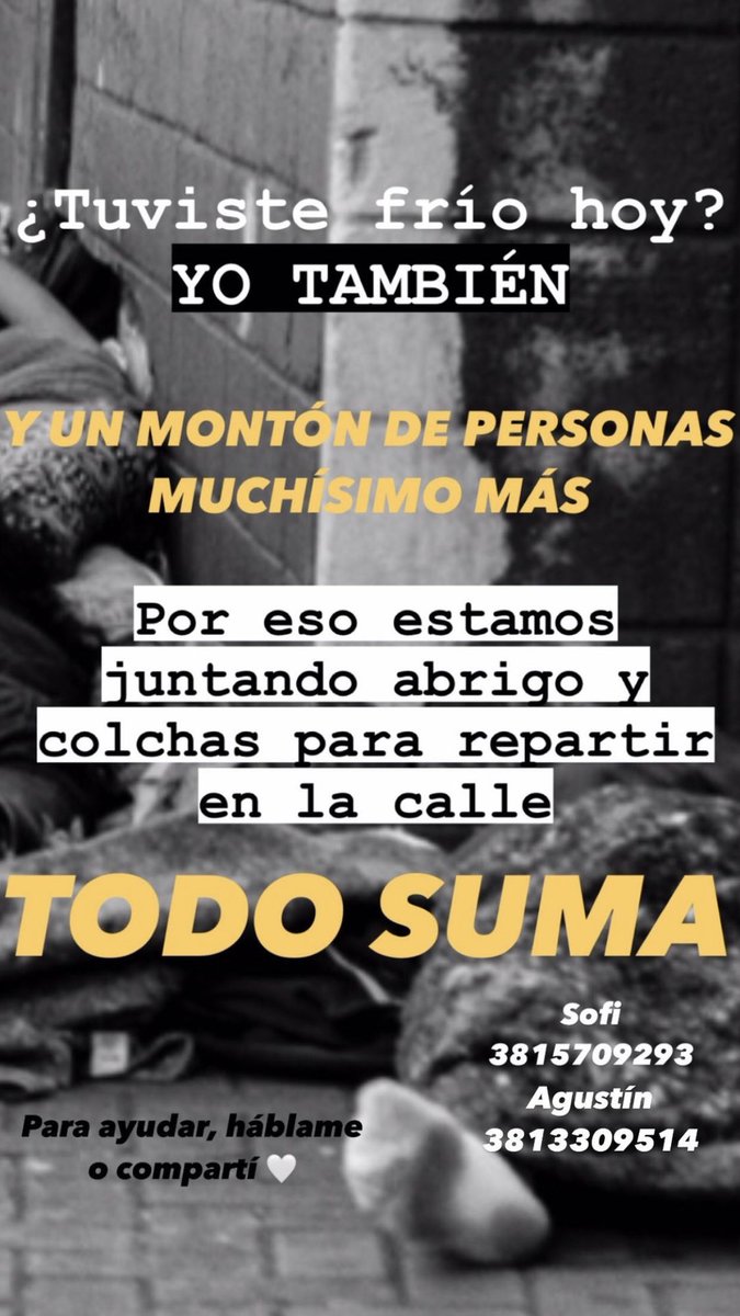 Es como que no puedo disfrutar del frío sabiendo la cantidad de gente que esta en situación de calle en este momento. Comparto esto que vi por si alguien puede/quiere ayudar