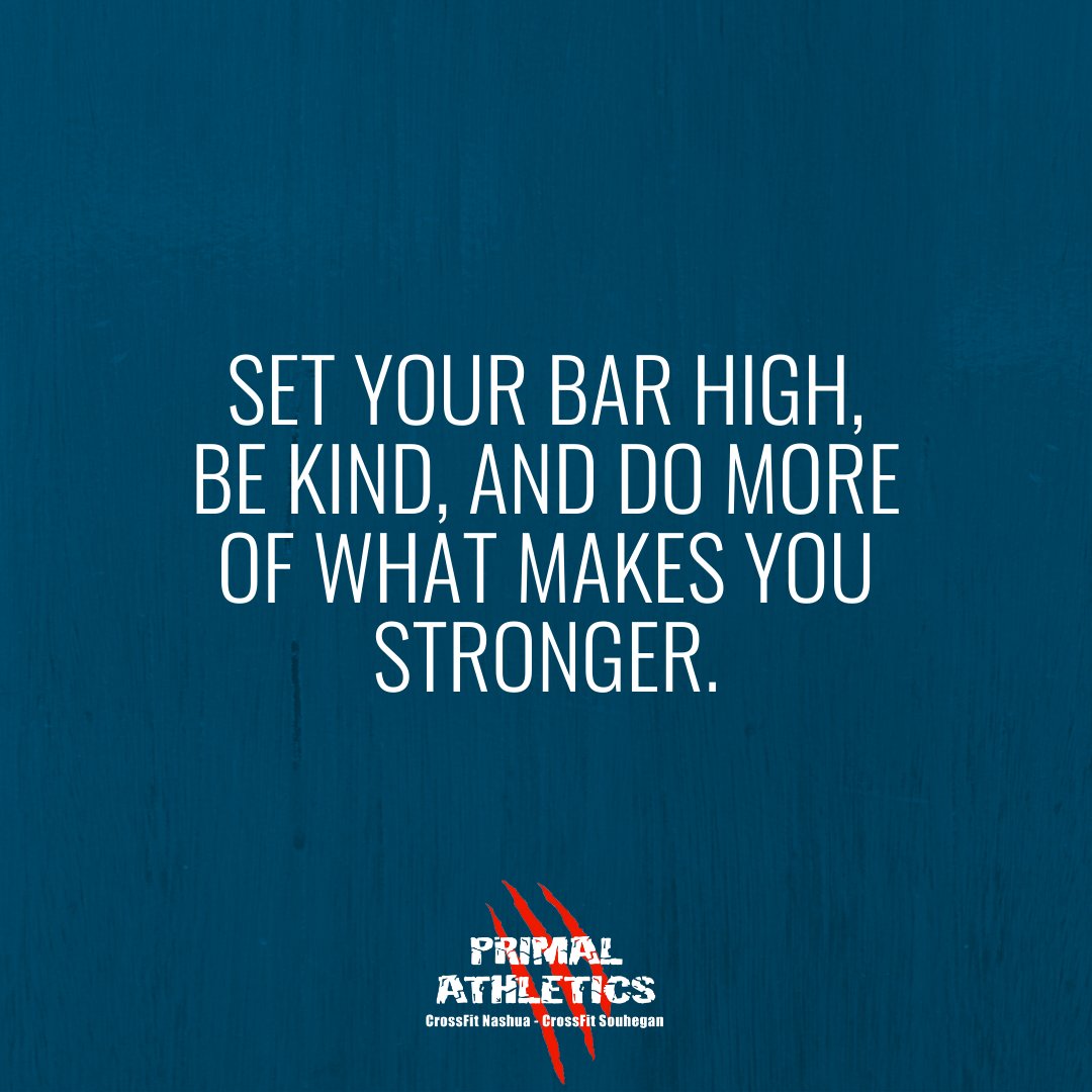 Words to live by. 

 #setyourbarhigh #bekind #bestrong #thursdaythoughts #primalathletics #alwaysimproving #workhard #kindness #strength #aimhigh #crossfitnashua #crossfitsouhegan #betterthanyesterday