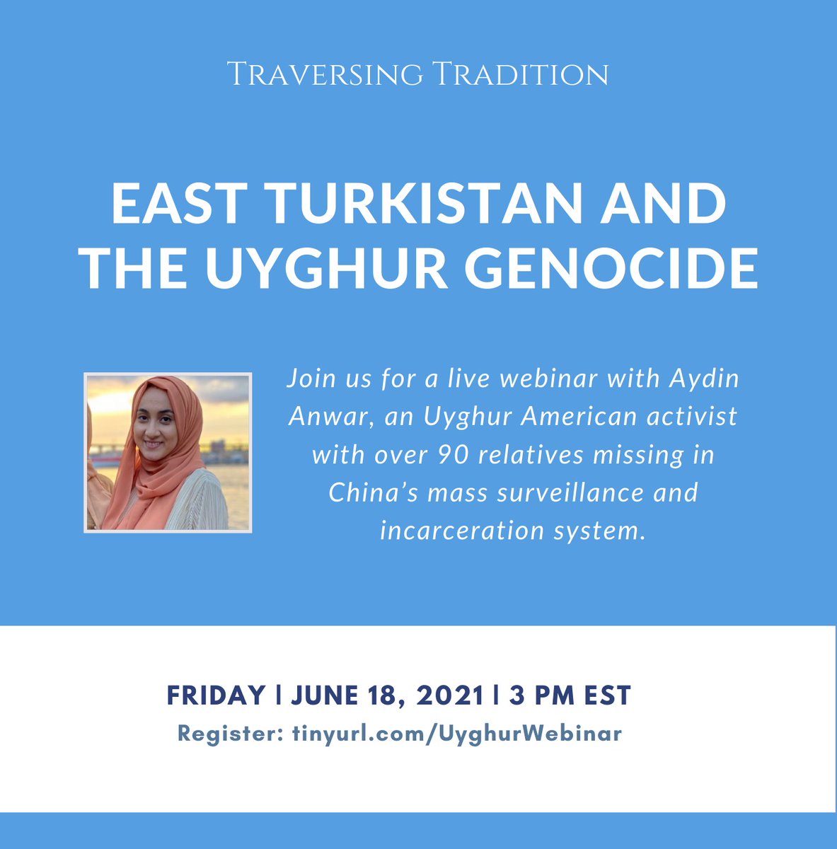 TraversingTrad's tweet photo. Tomorrow (Friday) at 3 PM EST is our live webinar with with @aydinanwar_, an Uyghur American activist. 

Register here! https://t.co/nTUbvbDWdM https://t.co/6Iqm73n6Mm