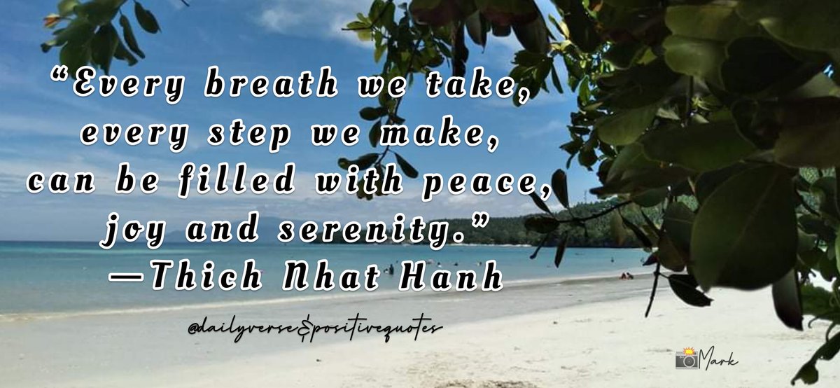 verses_positive's tweet photo. “Every breath we take, every step we make, can be filled with peace, joy and serenity.” —Thich Nhat Hanh https://t.co/zuJJmtXMXI