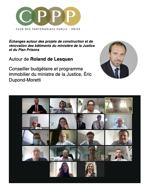 Le Club a reçu en visio-conférence Roland de Lesquen conseiller budgétaire et programme immobilier au <a href="/justice_gouv/">Ministère de la Justice</a> 

Cette rencontre a permis d'aborder la construction et la rénovation énergétique des bâtiments du Ministère ainsi que les détails du Plan Prisons lancé en 2018.