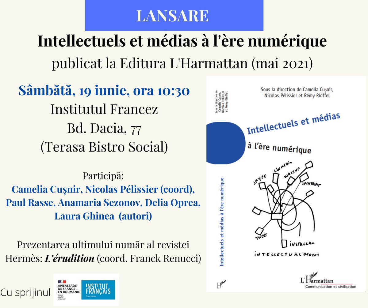 C3refrea's tweet photo. 📚LANCEMENT ||  Rendez-vous samedi prochain, le 𝟭𝟵 𝗷𝘂𝗶𝗻 𝟮𝟬𝟮𝟭, à l'@InstitutFrancez de Roumanie, à partir de 𝟭𝟬𝗛𝟯𝟬, pour le lancement du volume « 𝑰𝒏𝒕𝒆𝒍𝒍𝒆𝒄𝒕𝒖𝒆𝒍𝒔 𝒆𝒕 𝒎𝒆́𝒅𝒊𝒂𝒔 𝒂̀ 𝒍’𝒆̀𝒓𝒆 𝒏𝒖𝒎𝒆́𝒓𝒊𝒒𝒖𝒆 », publié par les Éditions L'Harmattan. https://t.co/hp3VkKs80Y