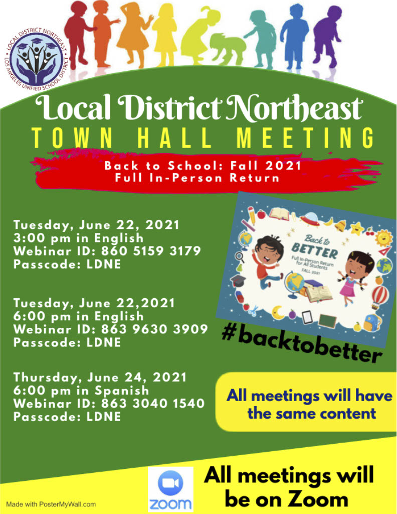 Dear parents, please join Local District Northeast and The Sun Valley Community of Schools for our Town Hall meeting on Tuesday, June 22, 2021 at 3 pm. We will provide the latest details on the Back to School Fall 2021 Full in-person Return.  We hope you will join us.