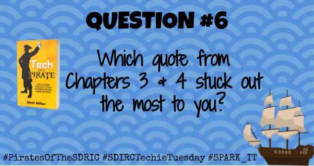 MySpark_Sdirc's tweet image. W2Q6: Which quote from Chapters 3 &amp;amp; 4 stuck out the most to you? #PiratesoftheSDIRC #SDIRCTechieTuesday #SPARK_IT #TLAP
