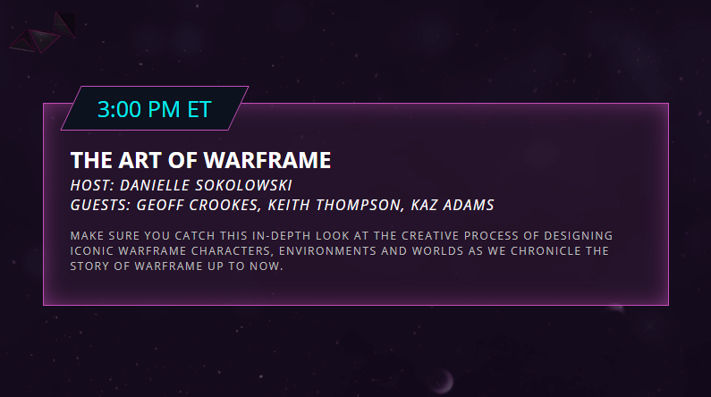 Stoked for all of this year's TennoCon happenings! 

Especially excited for you guys to see what we have to show in 'The Art of Warframe' panel. 

Always a joy to work with the art team and chat about the process of bringing Warframe to life through inspo, concept, &amp; teamwork ✨