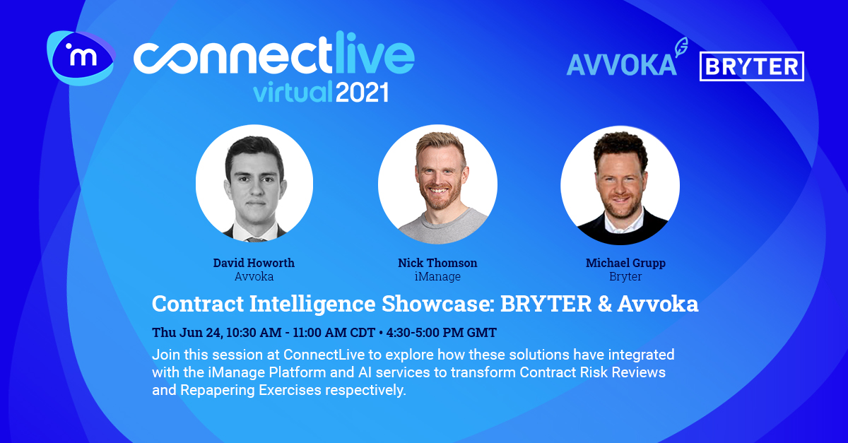 imanageinc's tweet photo. Be sure to join our session, "Contract Intelligence Showcase: @BRYTER_io & @avvokadocs" at #ConnectLive2021
Register: https://t.co/5OIOIbd2Zw
Save your session: https://t.co/HpXarFE7ev
#iManage #LegalTech #LegalAI #ContractRisk https://t.co/xMYqP5oSxE