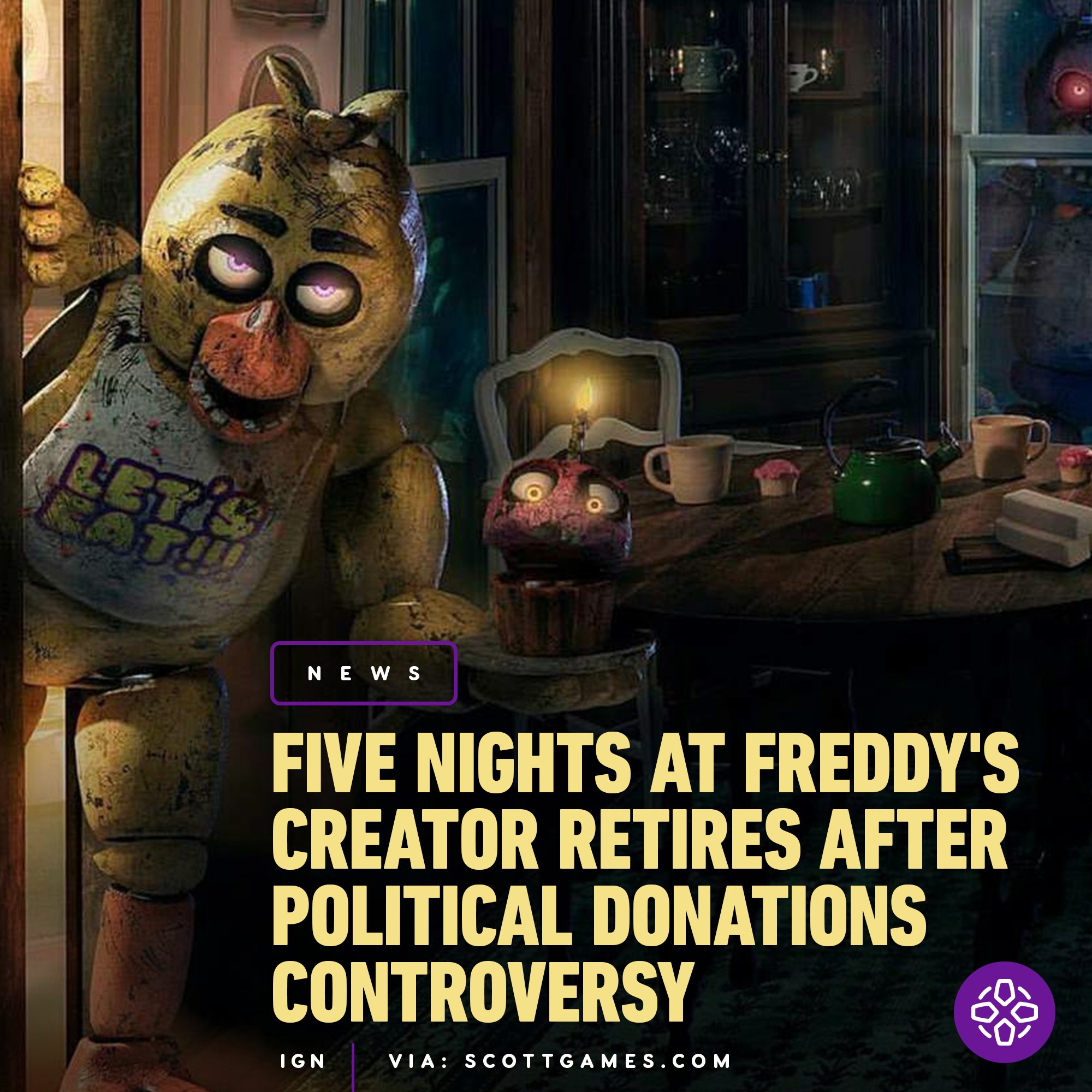 Ign Scott Cawthon The Creator Of The Five Nights At Freddy S Games Announced His Retirement Following Controversy Over The Developer S Political Donations T Co 3bomxqmot0 T Co Sgwcg7bk6o