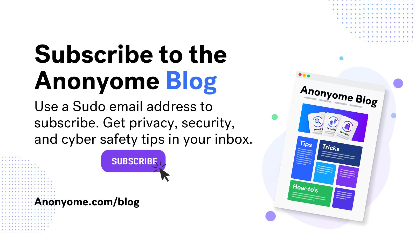 Anonyome Labs On Twitter Subscribe To The Anonyome Blog Today Use A 