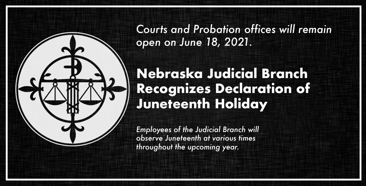CIPNebraska's tweet photo. Nebraska Judicial Branch Recognizes Juneteenth Holiday - Courts and Offices Remain Open on June 18, 2021 

https://t.co/I8hZwsJhVT https://t.co/mm3FcIv1qE