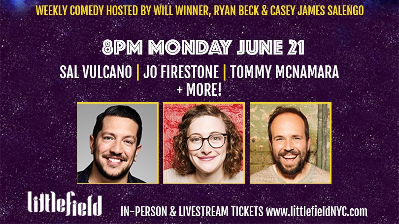 littlefieldnyc's tweet photo. MON 6/21 🥳 @bigweirdcomedy welcomes @SalVulcano @TommyMcNam Jo Firestone &amp; more to the stage! 
Hosted by @caseyJsalengo @iamryanbeck &amp; @winnerwill 
🎟️ https://t.co/Hn2sivtdjK https://t.co/7CRQtQalma