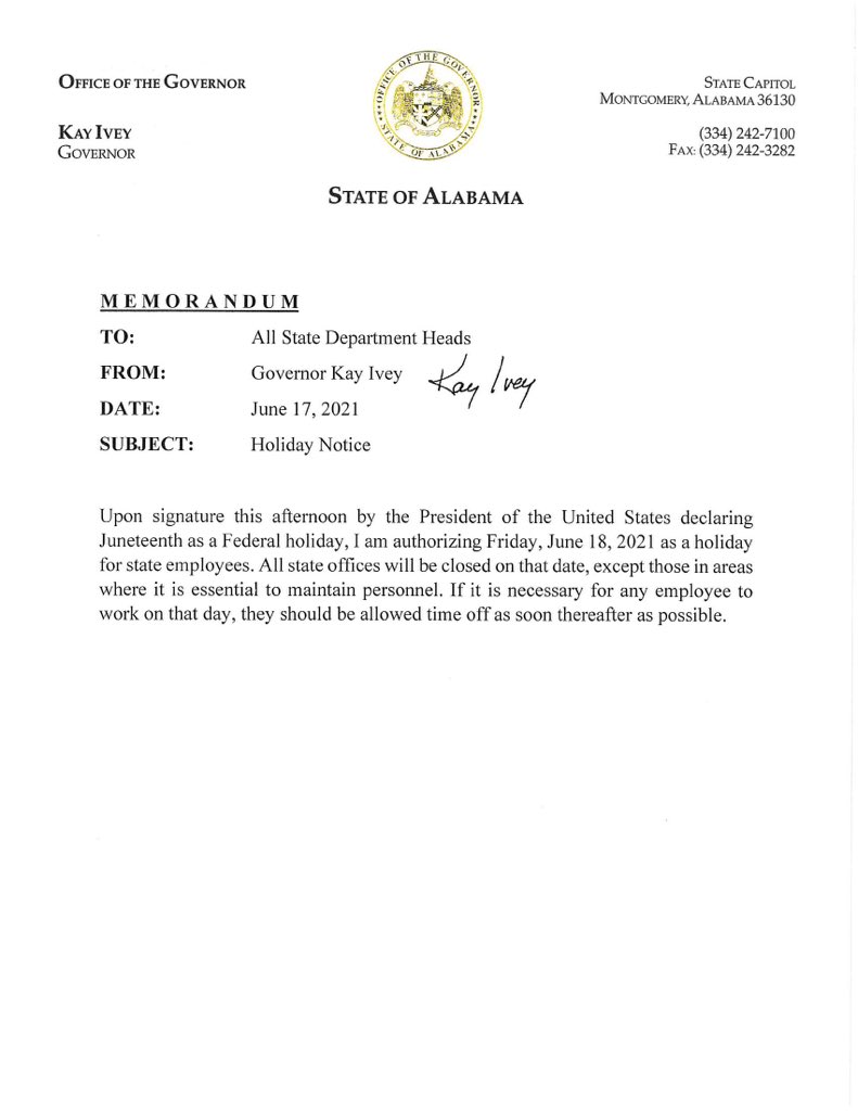 GovernorKayIvey's tweet image. Upon @POTUS’ signature this afternoon declaring #Juneteenth as a federal holiday, I’ve authorized tomorrow, June 18, 2021, as a holiday for state employees. 

View the full memo here: governor.alabama.gov/assets/2021/06…. 

#alpolitics