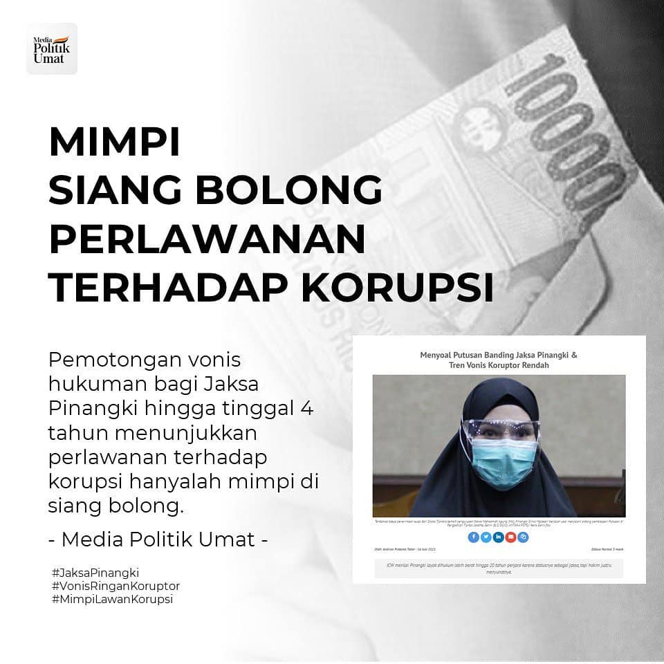 ImamAlFatih17's tweet photo. .
Pemotongan vonis hukuman bagi Jaksa Pinangki hingga tinggal 4 tahun menunjukkan perlawanan terhadap korupsi hanyalah mimpi di siang bolong.
.
- Media Politik Umat
.
Follow Twittter, Instagram, Youtube : @MediaPolitikUmat

#TWKKPK
#KPKLumpuhLayu
#BeraniJujurPecat https://t.co/EcMnuK82F6