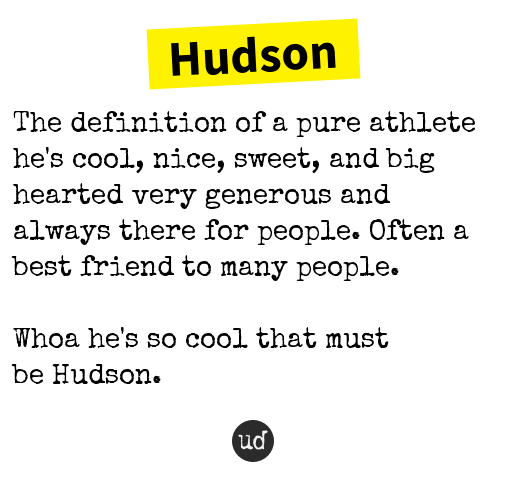 urbandictionary's tweet photo. @N0M0RELIMITS Hudson: The definition of a pure athlete he's cool, nice, sweet,... https://t.co/OYuiP2UdfM https://t.co/YRzHuynIih