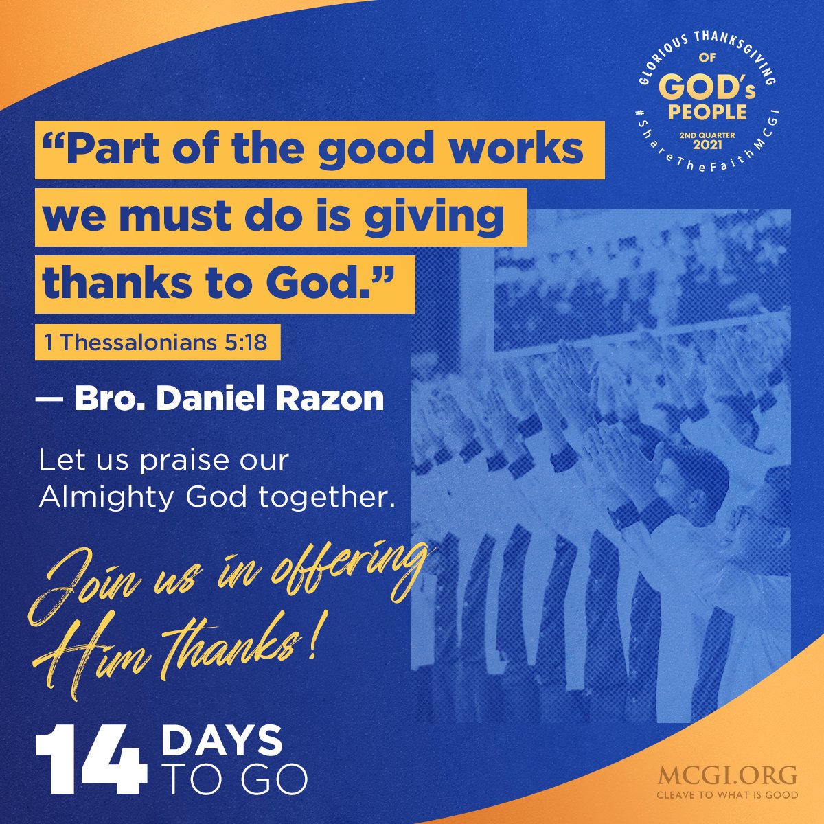 mcgidotorg's tweet photo. “Part of the good works we must do is giving thanks to God.” (1 Thessalonians 5:18)

— Bro. Daniel Razon

Exactly 2 weeks to go before the 2nd Quarter of 2021 Special Thanksgiving of God’s People celebration!

Count the days with us and share your excitement online! https://t.co/jkU92U9Oai