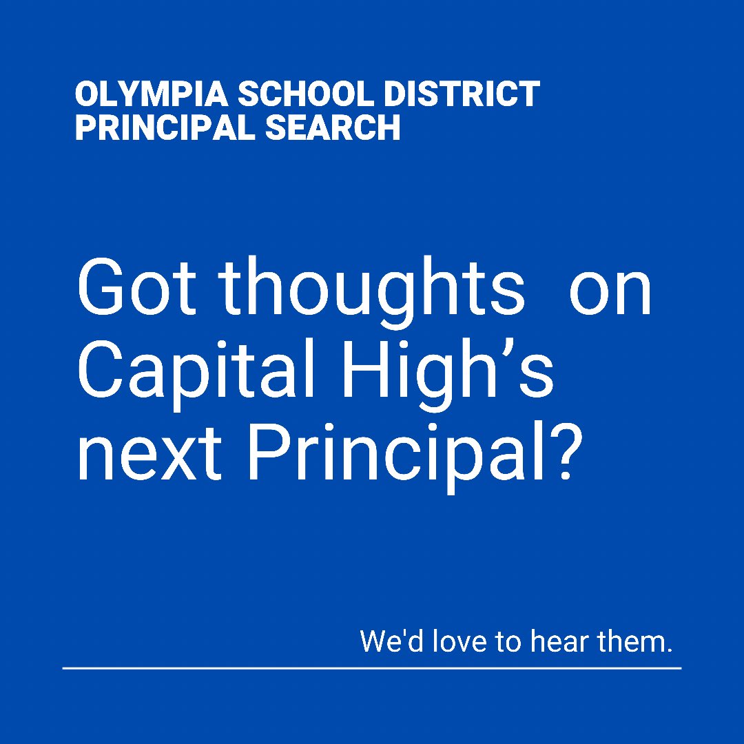 ScottClifthorne's tweet photo. If you're a Capital High School student or family, please check your email as @OlympiaSchools has already emailed you a survey seeking your input on the search for a new CHS Principal. Help develop a leadership profile that will guide the selection of a new principal. https://t.co/nW4Pmdjs9e