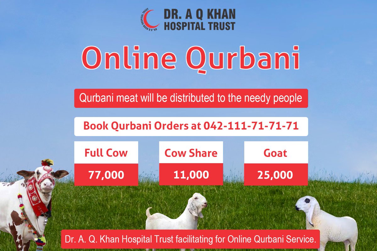 #DrAQKhanHospital Online Qurbani
We will help you to share the joy of Eid with needy people.
Your Qurbani meat will be distributed to needy people.

You can book your Qurbani Order at 042-111-71-71-71
#DonateHope #LIFE #hope #HopeForLife #DonateToDrAQKhanHospital