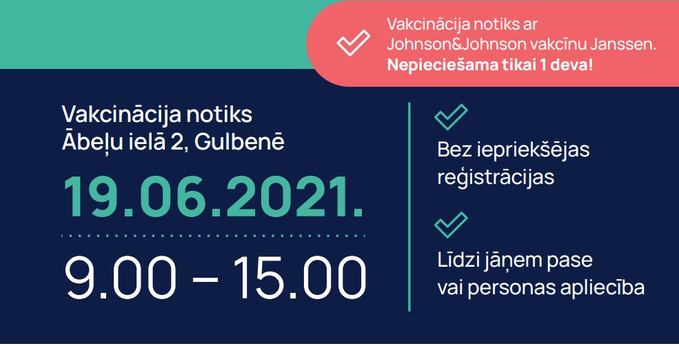 Gulbenieši, sasparojas!
Vakcinēto vidū saslimstība ar Covid-19 ir 50 reižu mazāka nekā nevakcinēto vidū!
Jums ir iespēja sestdien vakicinēties Gulbenē, Ābeļu ielā 2! Būs Janssen, kam vajadzīga tikai 1 pote! 
<a href="/lsm/">Marc</a> <a href="/dzirksteleLv/">dzirkstele.lv</a> <a href="/Gulbenes_novads/">Gulbenes novada pašvaldība</a> <a href="/visitGulbene/">VisitGulbene</a>