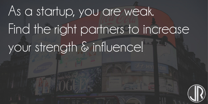 Marketing_JR's tweet photo. Your Friday #digital tips:
As a startup, you are weak. Find the right partners to increase your strength &amp; influence!
@unmarketing https://t.co/lWcO7m7Ec4