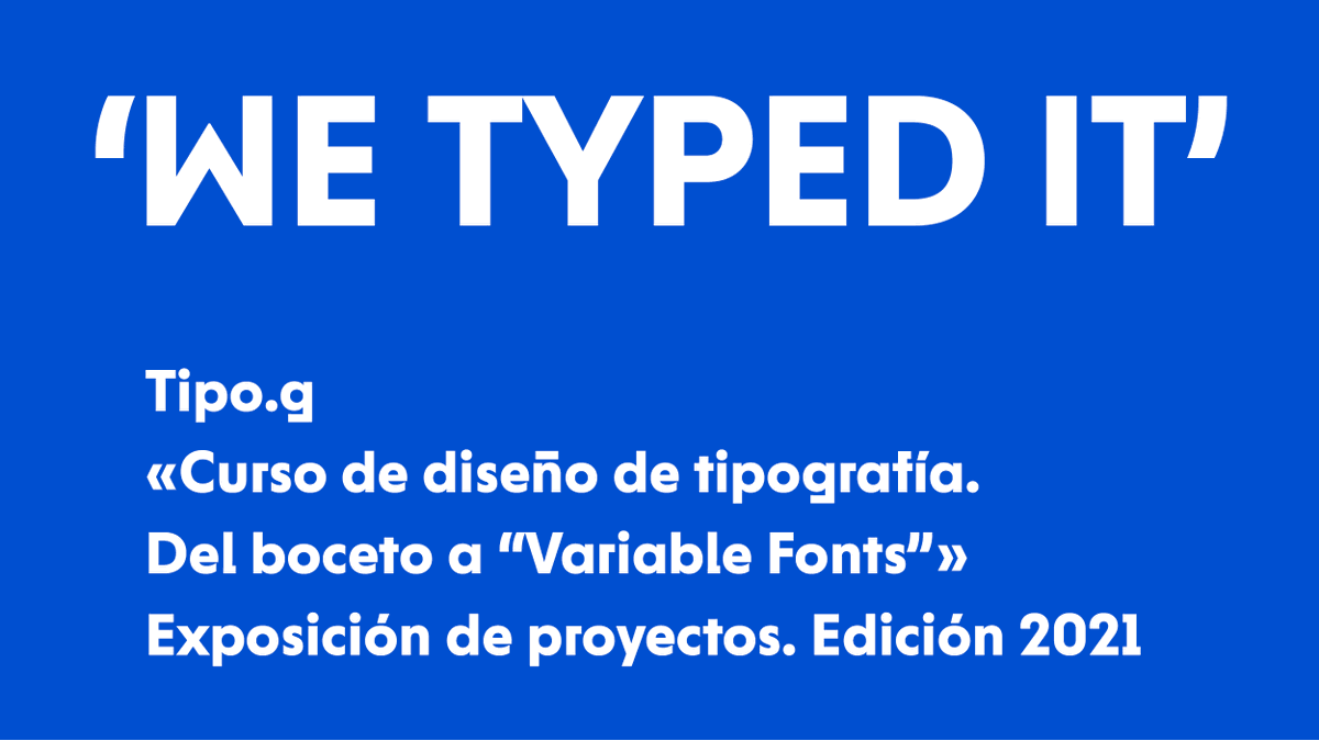 escuela_tipo_g's tweet photo. ‘We Typed It’. Con este título hoy se presentan hoy las familias tipográficas de José Alcázar, Aída de Miguel, Òscar Galindo, Ausias Pérez y Yuri Tamburrini, del «Curso de diseño de tipografía». 2021. 
Puertas abiertas a las 19h en Tipo.g. Passatge Mas de Roda, 16, L1. BCN :) 🤩 https://t.co/T1GNbWf5Y2
