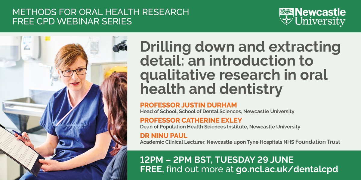 Join us on Tuesday, 29th June for the first FREE webinar in a series on research methods - An intro to qualitative research in oral health & dentistry
Follow the link below for further details and bookings
go.ncl.ac.uk/dentalcpd